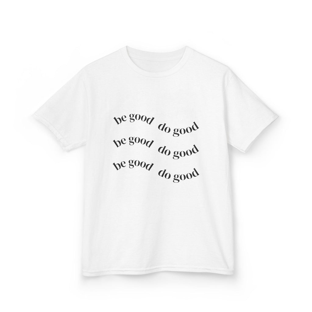 Kids Tee — "Be Good Do Good" Minimalist Positive Message Shirt